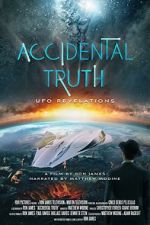 Watch Accidental Truth: UFO Revelations Vumoo