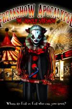 Watch Freakshow Apocalypse: The Unholy Sideshow Vumoo