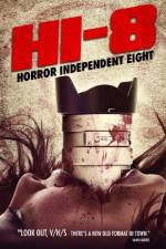 Watch Hi-8 (Horror Independent 8) Vumoo