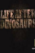 Watch Life After Dinosaurs Vumoo