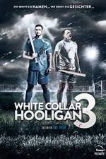 Watch White Collar Hooligan 3 Vumoo