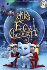 Watch Elf Pets: A Fox Cub\'s Christmas Tale Vumoo
