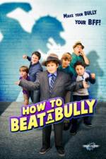 Watch How to Beat a Bully Vumoo
