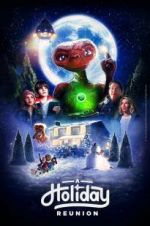 Watch E.T.: A Holiday Reunion Vumoo