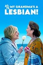 Watch So My Grandma\'s a Lesbian! Vumoo