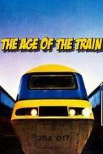 Watch The Age of the Train Vumoo