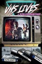 Watch VHS Lives: A Schlockumentary Vumoo