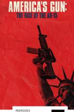 Watch America\'s Gun: Rise of the AR-15 Vumoo