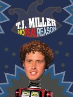 Watch T.J. Miller: No Real Reason Vumoo