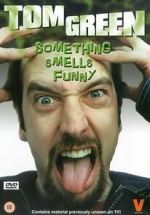 Watch Tom Green: Something Smells Funny Vumoo