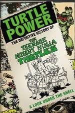 Watch Turtle Power: The Definitive History of the Teenage Mutant Ninja Turtles Vumoo