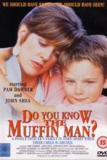 Watch Do You Know the Muffin Man? Vumoo