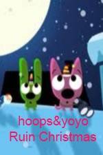 Watch hoops&yoyo Ruin Christmas Vumoo
