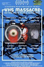 Watch VHS Massacre Cult Films and the Decline of Physical Media Vumoo