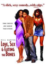 Watch Love, Sex and Eating the Bones Vumoo