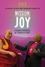 Watch Mission: Joy - Finding Happiness in Troubled Times Vumoo