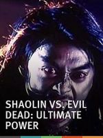 Watch Shaolin vs. Evil Dead: Ultimate Power Vumoo