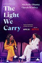 Watch The Light We Carry: Michelle Obama and Oprah Winfrey (TV Special 2023) Vumoo
