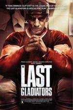 Watch The Last Gladiators Vumoo
