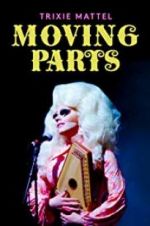 Watch Trixie Mattel: Moving Parts Vumoo