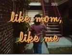 Watch Like Mom, Like Me Vumoo