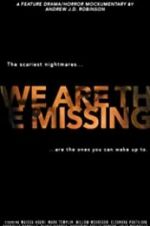 Watch We Are the Missing Vumoo