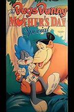 Watch The Bugs Bunny Mother\'s Day Special Vumoo