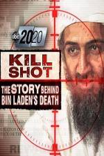 Watch 2020 US 2011.05.06 Kill Shot Bin Ladens Death Vumoo