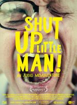 Watch Shut Up Little Man! An Audio Misadventure Vumoo