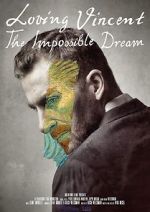 Watch Loving Vincent: The Impossible Dream Vumoo