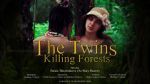 Watch The Twins Killing Forests Vumoo