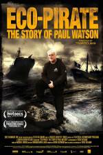Watch Eco-Pirate The Story of Paul Watson Vumoo