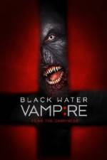 Watch Black Water Vampire Vumoo