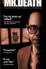 Watch Mr Death The Rise and Fall of Fred A Leuchter Jr Vumoo