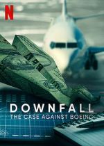 Watch Downfall: The Case Against Boeing Vumoo