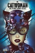 Watch DC Villains - Catwoman: The Feline Femme Fatale Vumoo