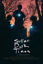 Watch Super Dark Times Vumoo