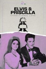 Watch Elvis & Priscilla: Conditional Love Vumoo