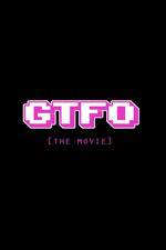 Watch GTFO: Get the F&#% Out Vumoo