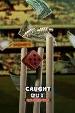 Watch Caught Out: Crime. Corruption. Cricket Vumoo