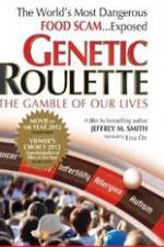 Watch Genetic Roulette: The Gamble of our Lives Vumoo