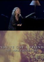 Watch You\'ve Got a Friend: The Carole King Story Vumoo