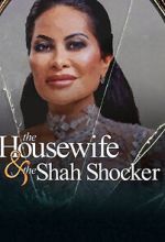 Watch The Housewife & the Shah Shocker Vumoo