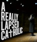 Watch A Really Lapsed Catholic (comedy special) (TV Special 2020) Vumoo