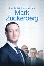 Watch Tech Billionaires: Mark Zuckerberg (Short 2021) Vumoo
