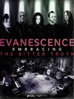Watch Evanescence: Embracing the Bitter Truth Vumoo