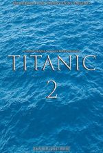 Watch Titanic 2 (Short 2017) Vumoo
