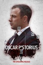 Watch Oscar Pistorious: The Shocking Release Vumoo