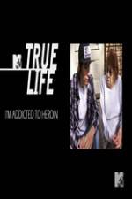 Watch True Life: I?m Addicted To Heroin Vumoo
