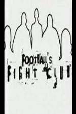 Watch Football's Fight Club Vumoo